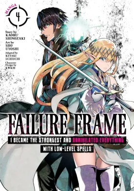 Failure Frame: I Became The Strongest And Annihilated Everything With Low-Level Spells (Manga) Vol. 4