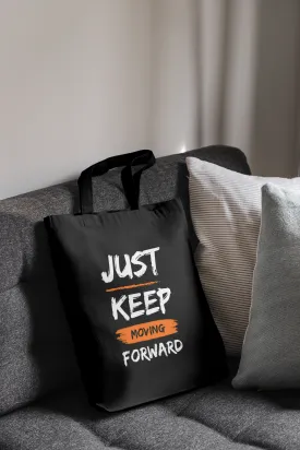 Just Keep Moving Forward Black Tote Bag with Zipper